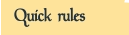 Quick rules