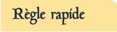 Règle rapide