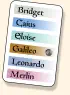 Bridget Caius Eloise Galileo Leonardo Merlin
