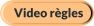 Video règles