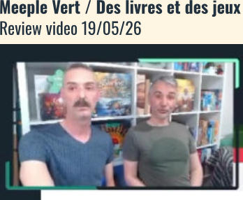 Meeple Vert / Des livres et des jeux Review video 19/05/26