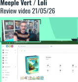 Meeple Vert / Loli Review video 21/05/26