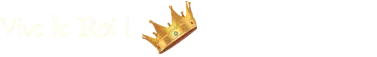 FEVRIER 2025 Vive le Roi ! Vive le Roi !
